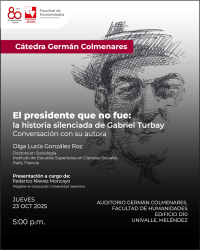 El presidente que no fue. La historia silenciada de Gabriel Turbay. Conversación con su autora